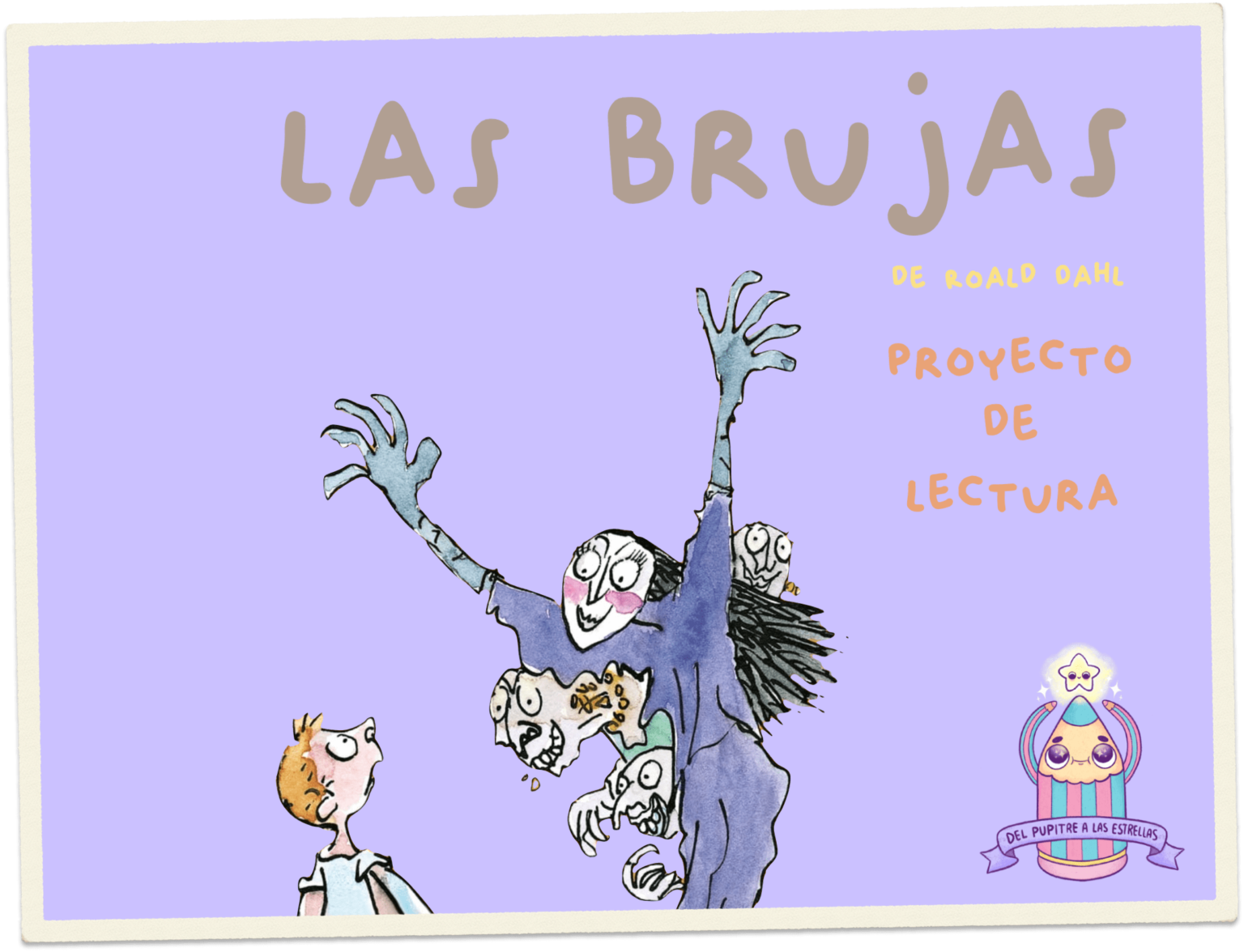 Proyecto De Lectura Las Brujas De Roald Dahl Del Pupitre A Las